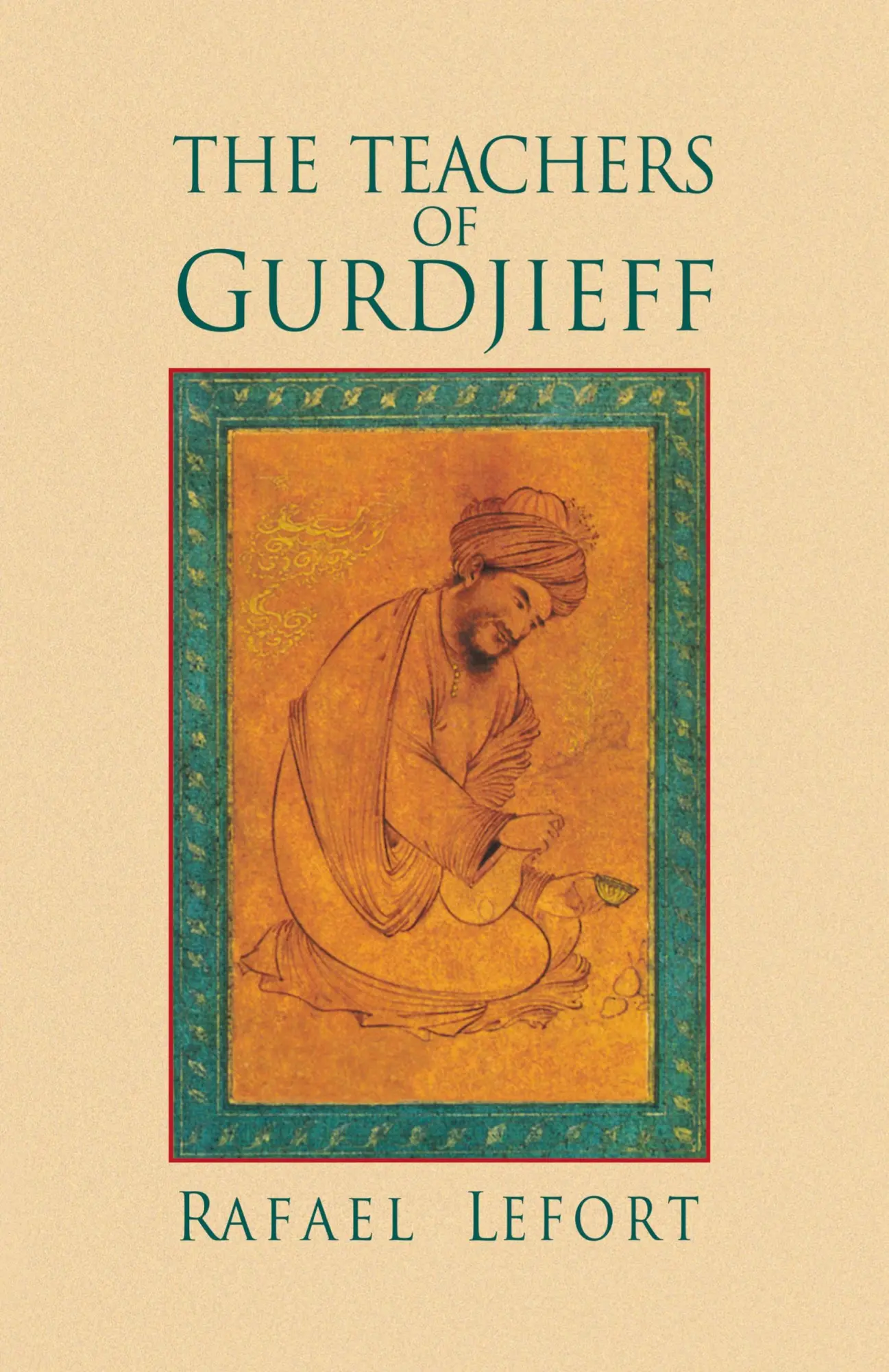 Cover: 9781883536169 | The Teachers of Gurdjieff | Rafael Lefort | Taschenbuch | Englisch