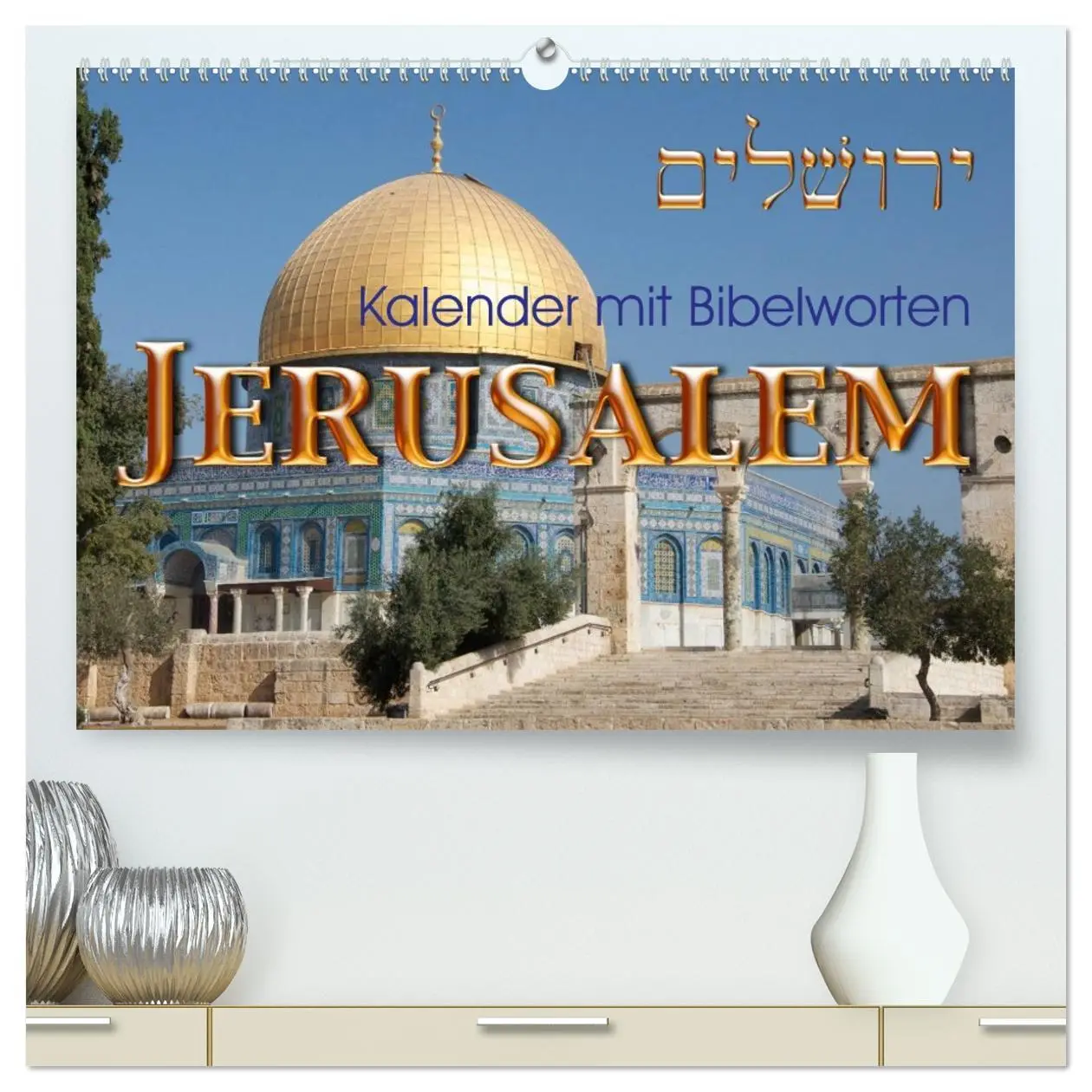 Cover: 9783516106169 | Jerusalem. Kalender mit Bibelworten (hochwertiger Premium...