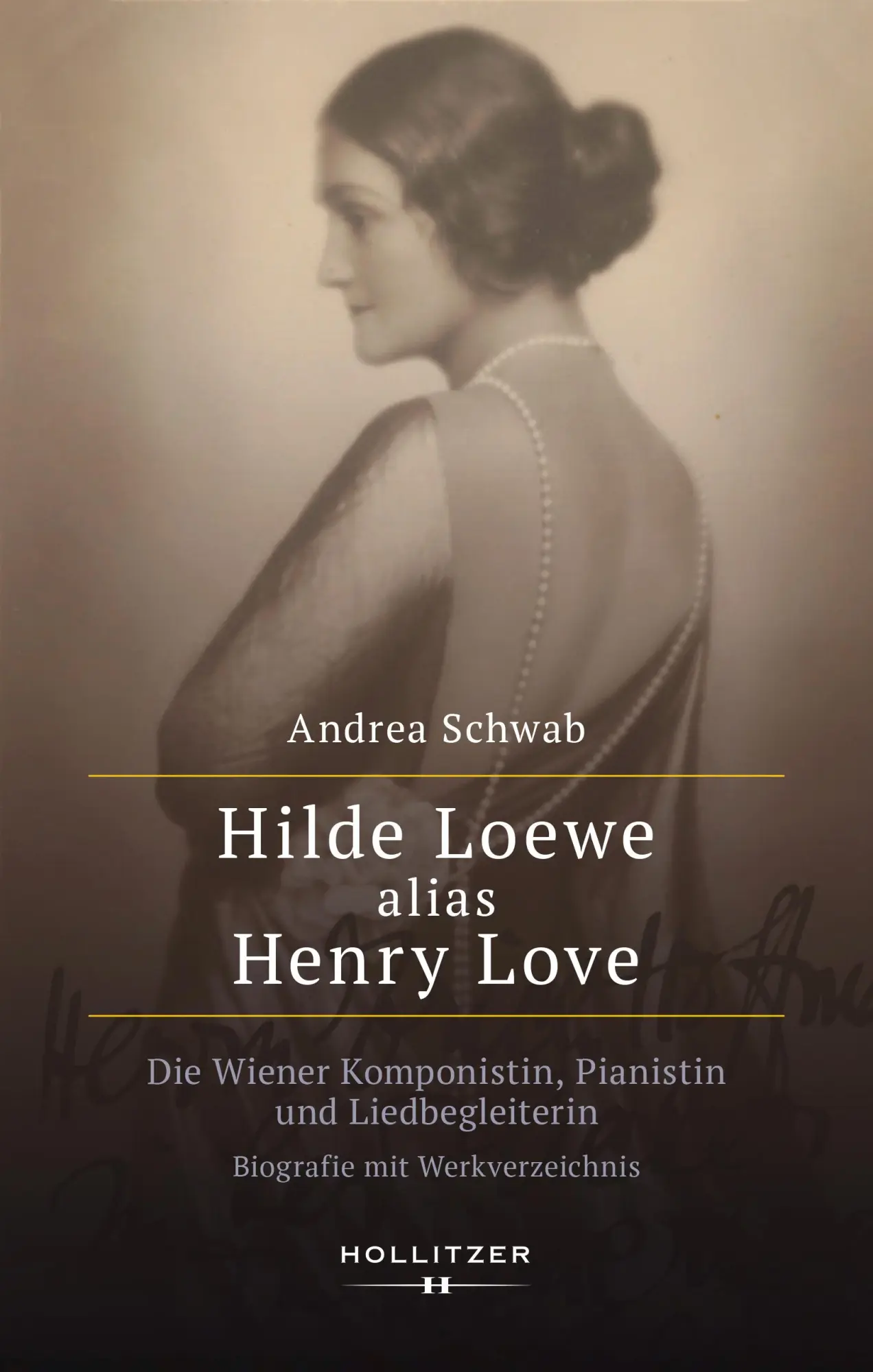 Cover: 9783990946169 | Hilde Loewe alias Henry Love | Andrea Schwab | Buch | 192 S. | Deutsch