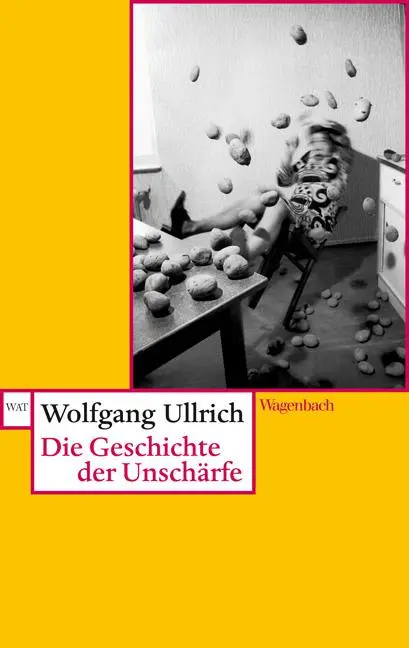 Cover: 9783803126269 | Die Geschichte der Unschärfe | Wolfgang Ullrich | Taschenbuch | 192 S.
