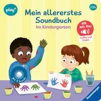 Cover: 9783473456369 | Play+ Mein allererstes Soundbuch Im Kindergarten - ab 12 Monate | Höck