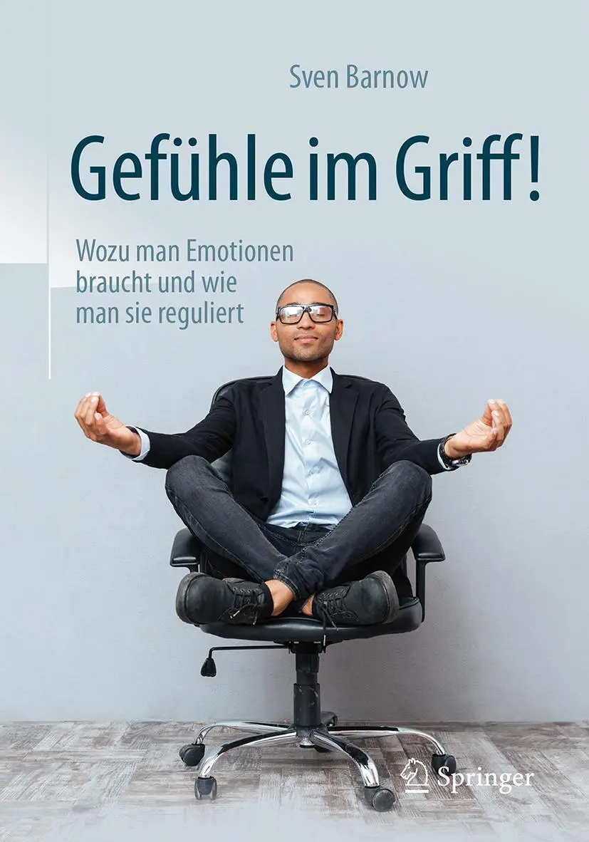 Cover: 9783662546369 | Gefühle im Griff! | Sven Barnow | Taschenbuch | XIV | Deutsch | 2017 Cover: 9783662546369 | Gefühle im Griff! | Sven Barnow | Taschenbuch | XIV | Deutsch | 2017