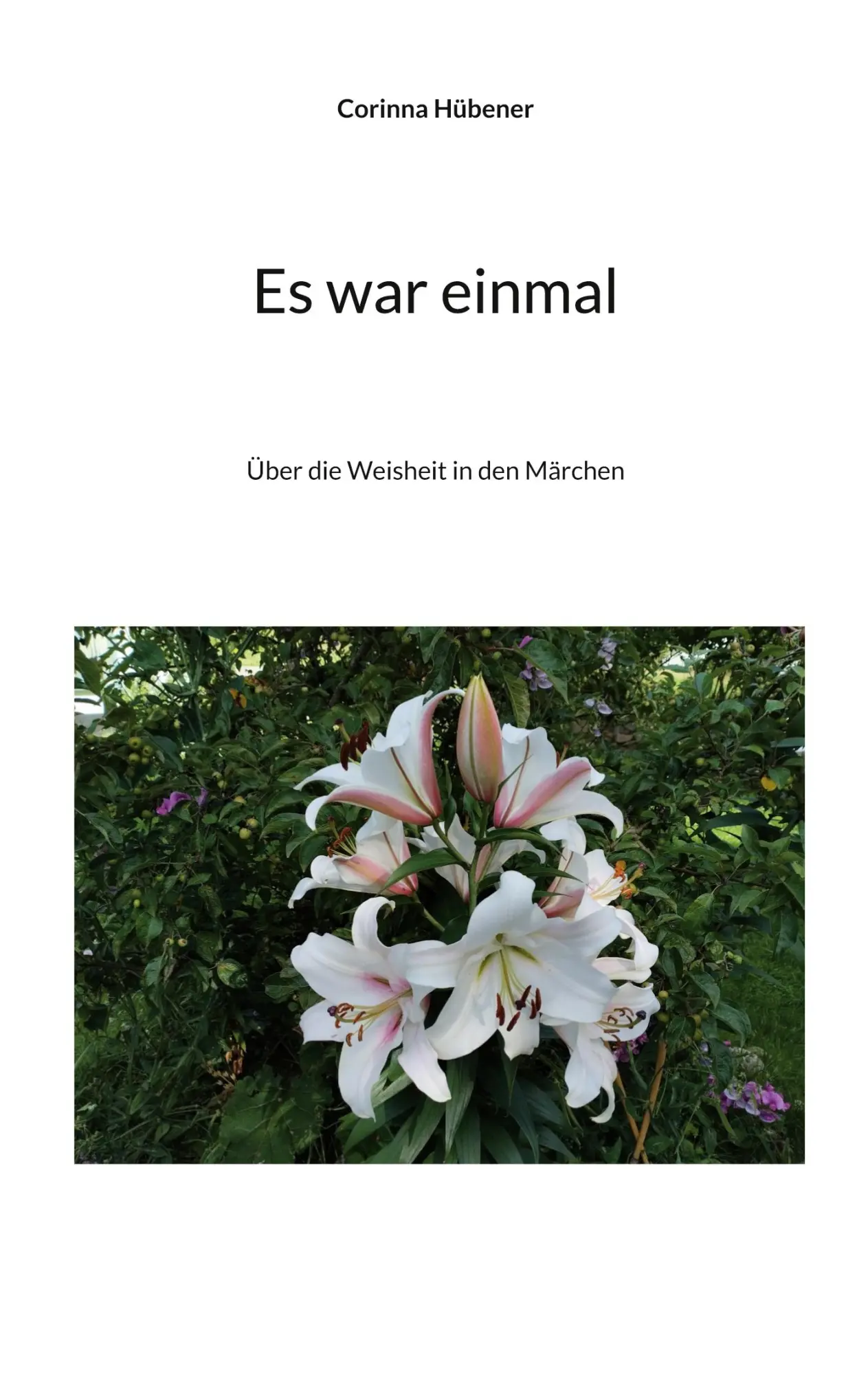 Cover: 9783696376369 | Es war einmal | Über die Weisheit in den Märchen | Corinna Hübener