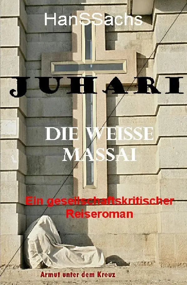 Cover: 9783750276369 | Juhari, die weiße Massai | ein gesellschaftskritischer Reiseroman