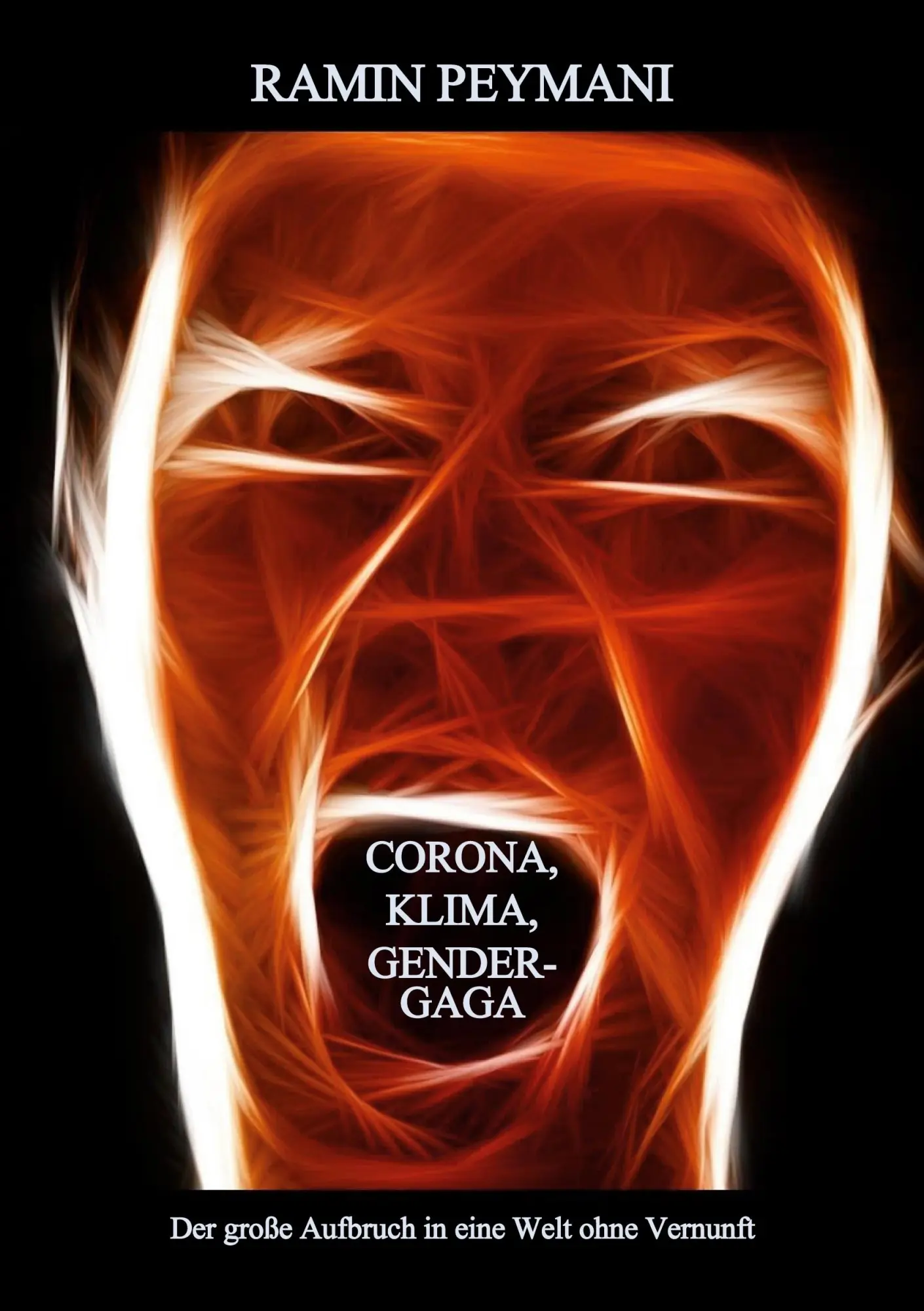 Cover: 9783755776369 | CORONA, KLIMA, GENDERGAGA | Ramin Peymani | Taschenbuch | Paperback