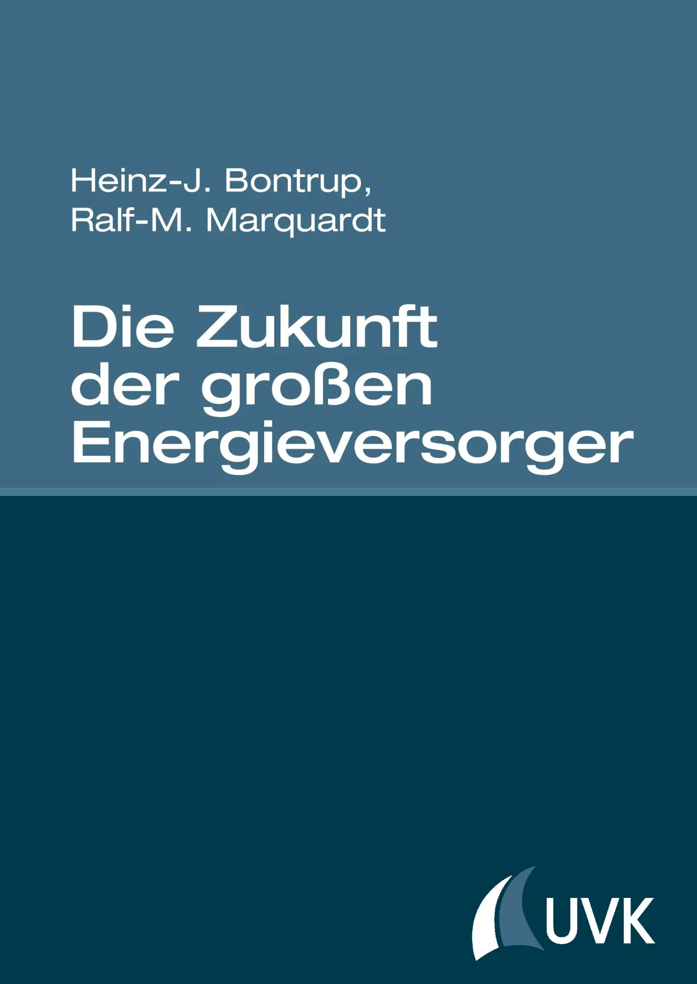 Cover: 9783867646369 | Die Zukunft der großen Energieversorger | Heinz-J. Bontrup (u. a.)