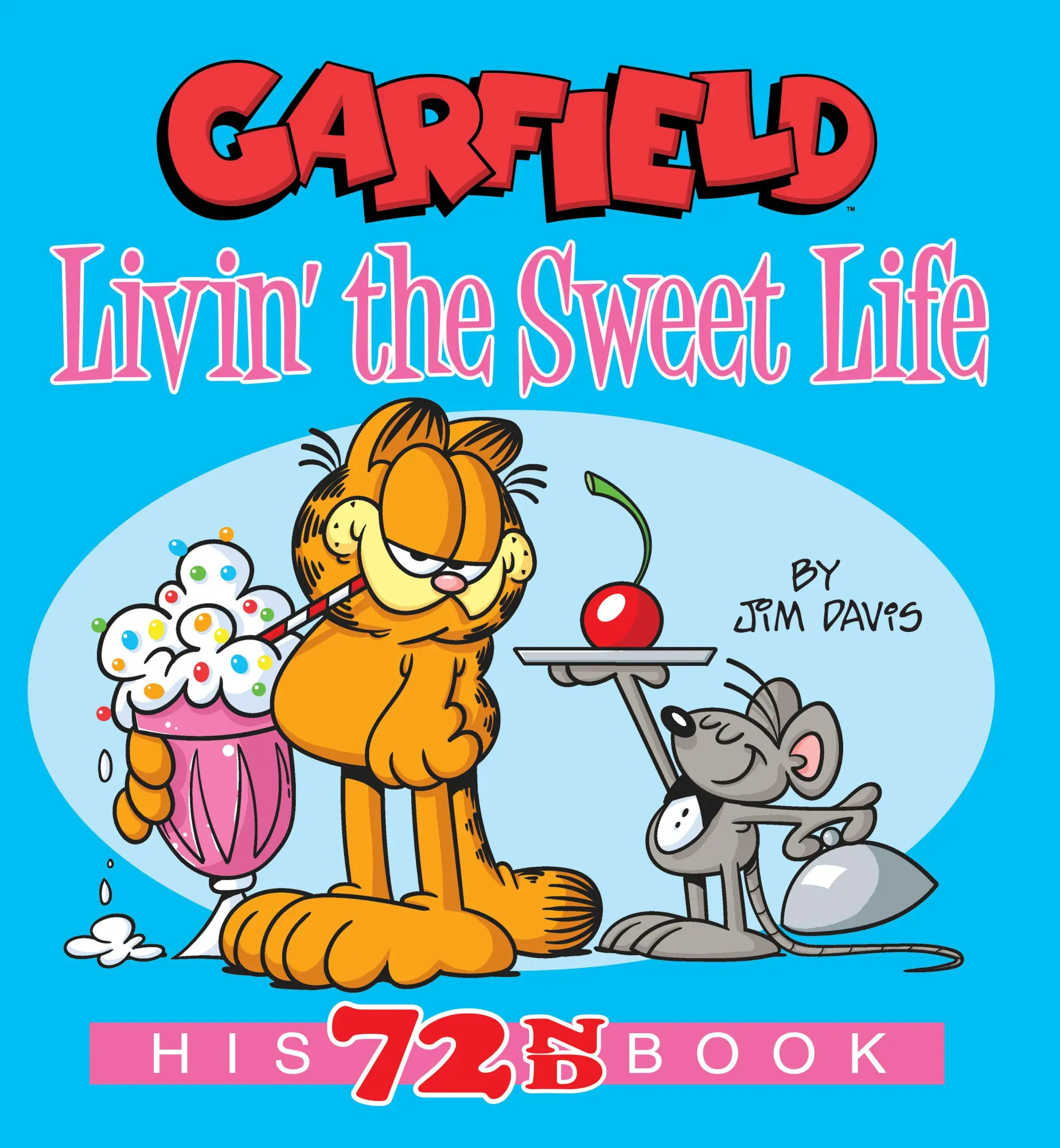 Cover: 9780593156469 | Garfield Livin' the Sweet Life | His 72nd Book | Jim Davis | Buch