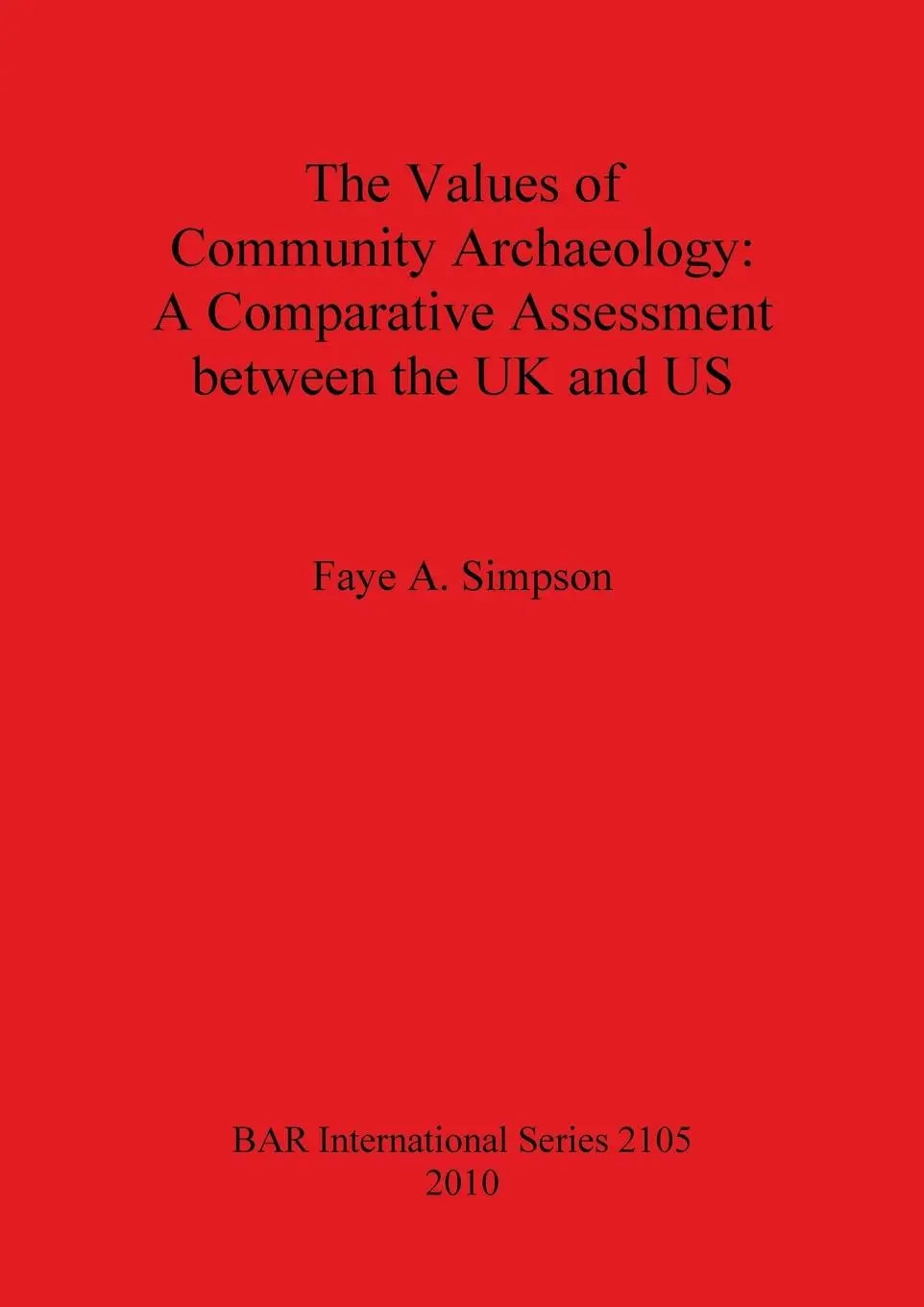 Cover: 9781407306469 | The Values of Community Archaeology | Faye A. Simpson | Taschenbuch