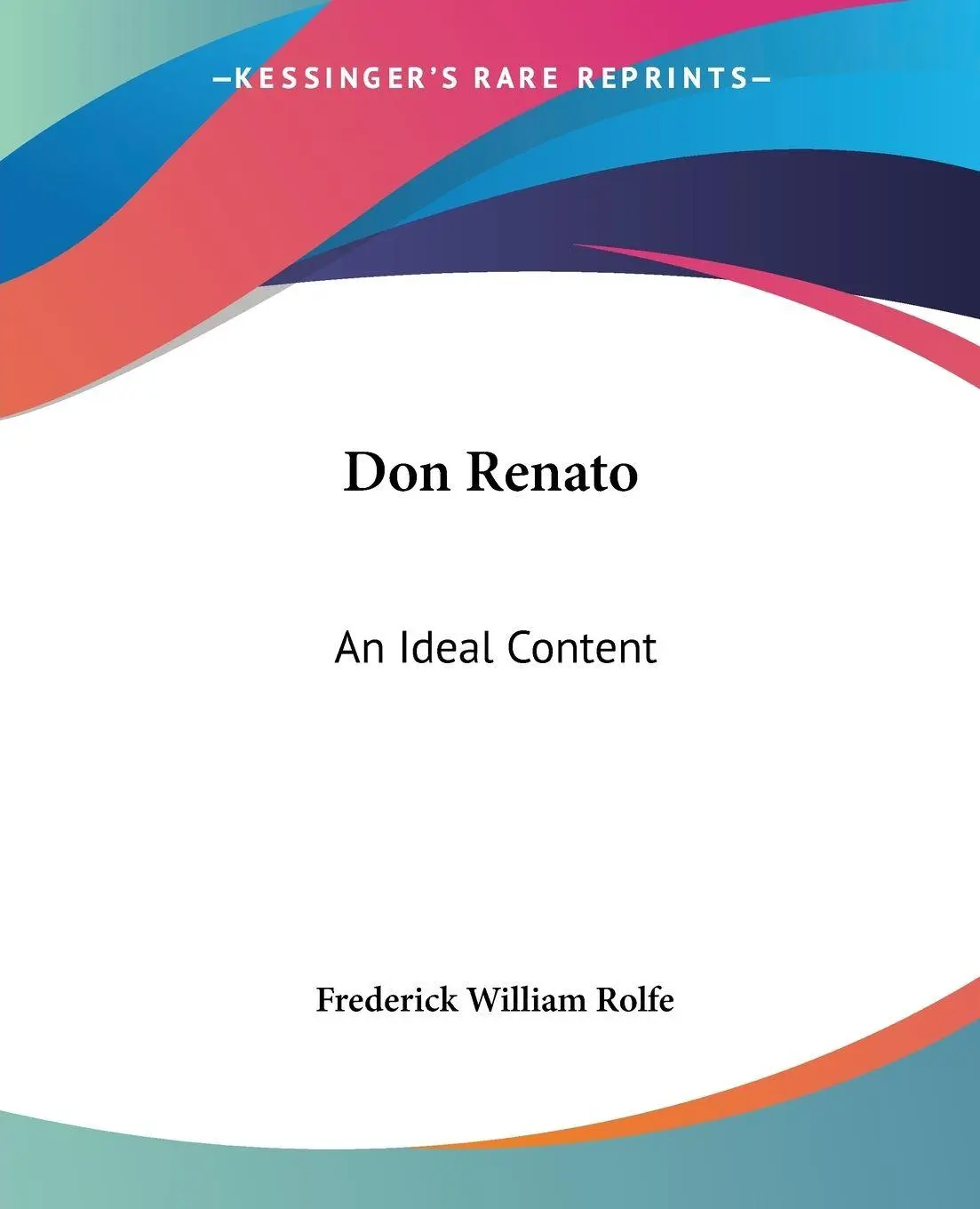 Cover: 9781419116469 | Don Renato | An Ideal Content | Frederick William Rolfe | Taschenbuch