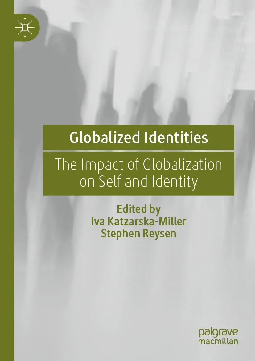 Globalized Identities: The Impact of Globalization on Self and Identity