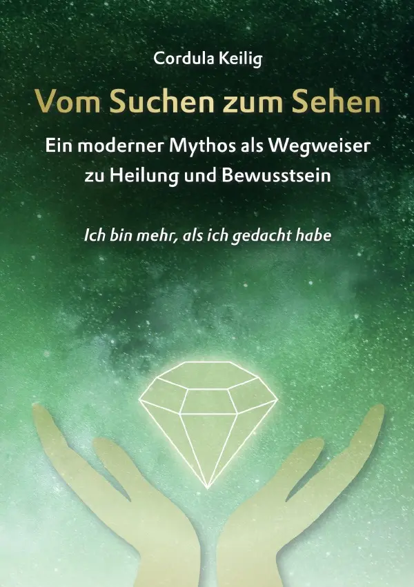 Cover: 9783565376469 | Vom Suchen zum Sehen - Ein moderner Mythos als Wegweiser zu Heilung...
