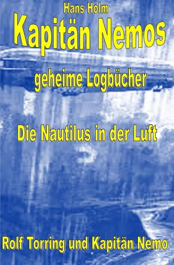 Cover: 9783754156469 | Kapitän Nemos geheime Logbücher Band 2 | Hans Holm (u. a.) | Buch