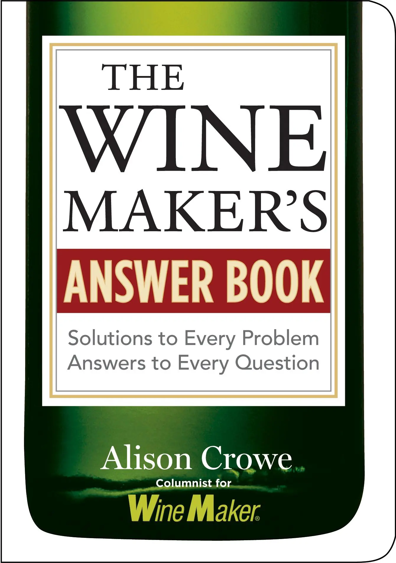 Cover: 9781580176569 | The Winemaker's Answer Book | Alison Crowe | Taschenbuch | Englisch