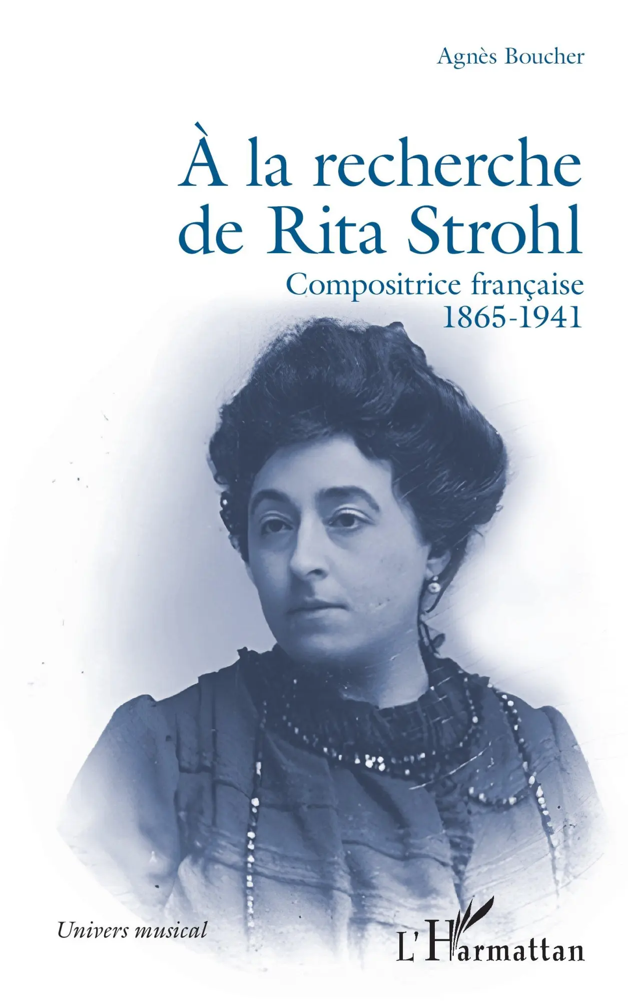 Cover: 9782336606569 | À la recherche de Rita Strohl | Compositrice française 1865-1941