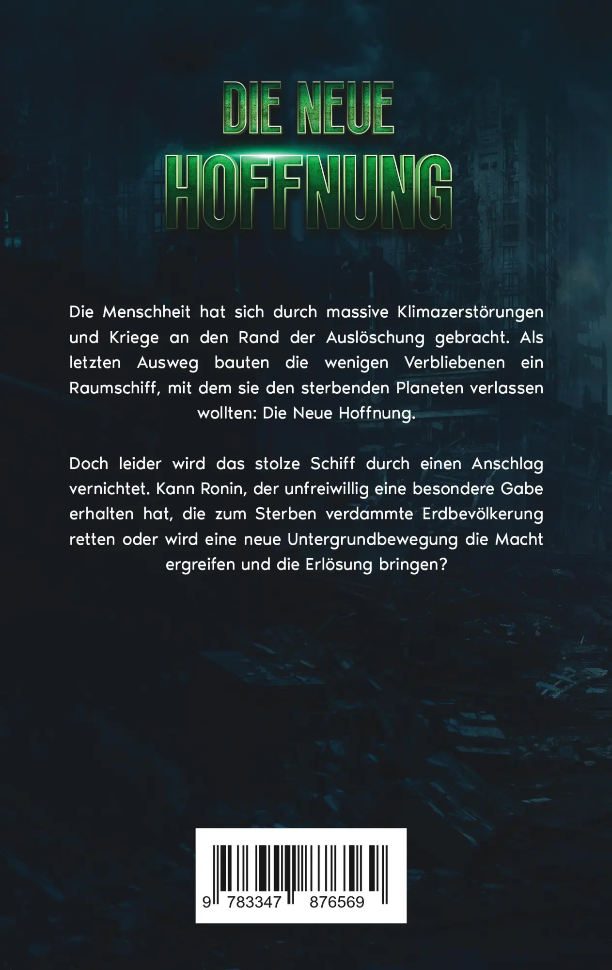 Rückseite: 9783347876569 | Die neue Hoffnung - Die Rettung der Menschheit scheint ungewiss | Buch