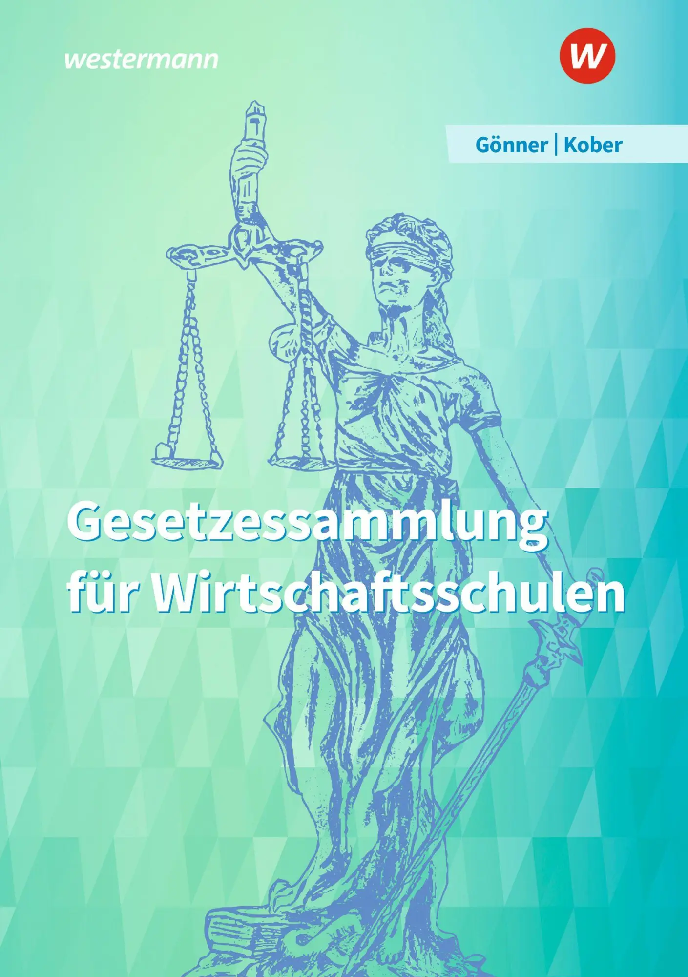 Cover: 9783427376569 | Gesetzessammlung für Wirtschaftsschulen. Schulbuch | Martina Kober