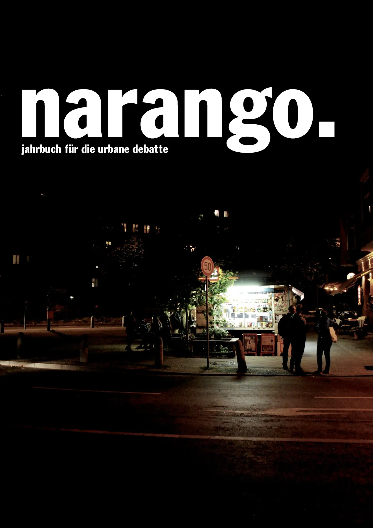 Narango.: Jahrbuch für die urbane Debatte. Ausgabe 2016. Edition s/w.