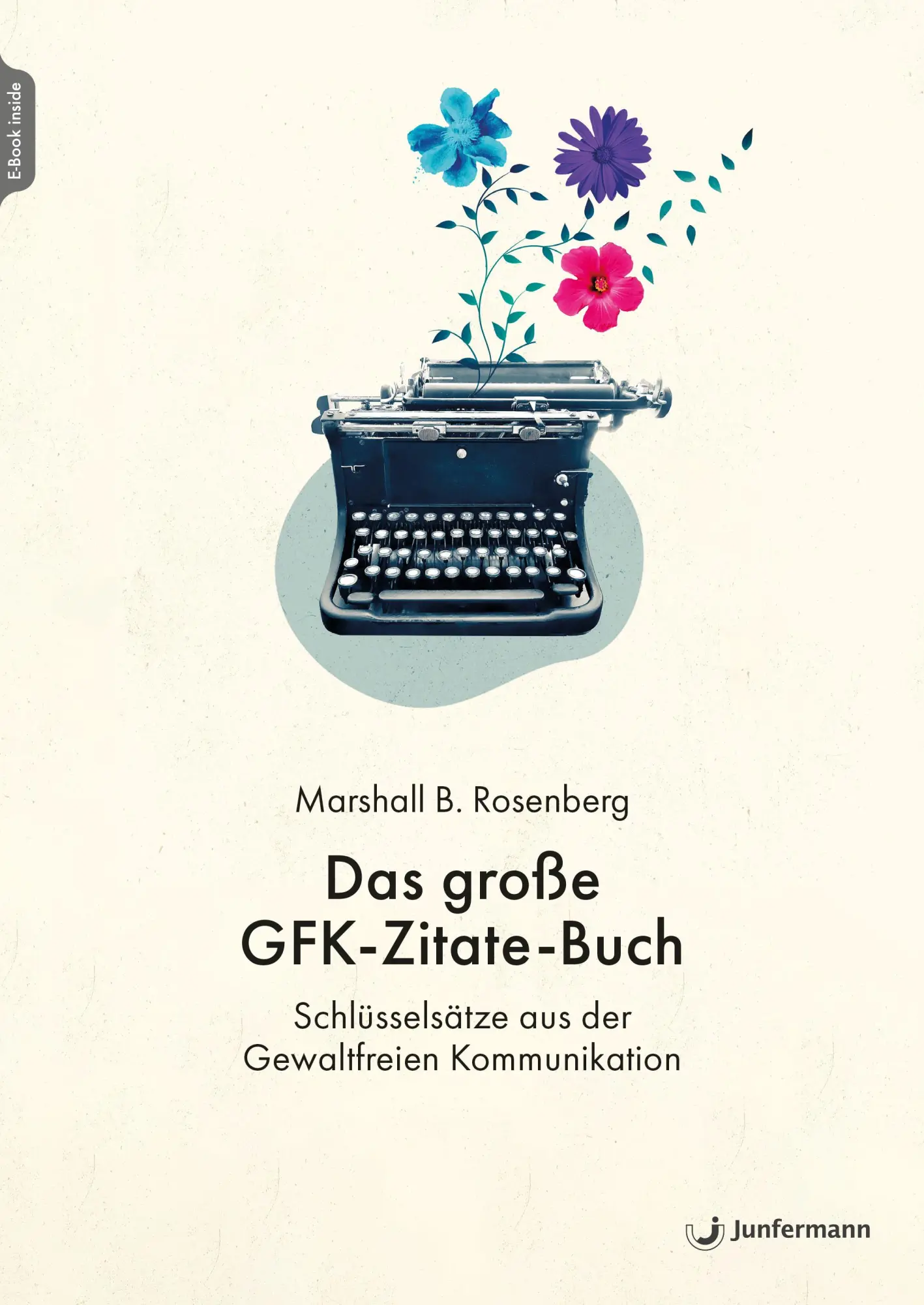 Cover: 9783749506569 | Das große GFK-Zitate-Buch | Marshall B. Rosenberg | Taschenbuch | 2025