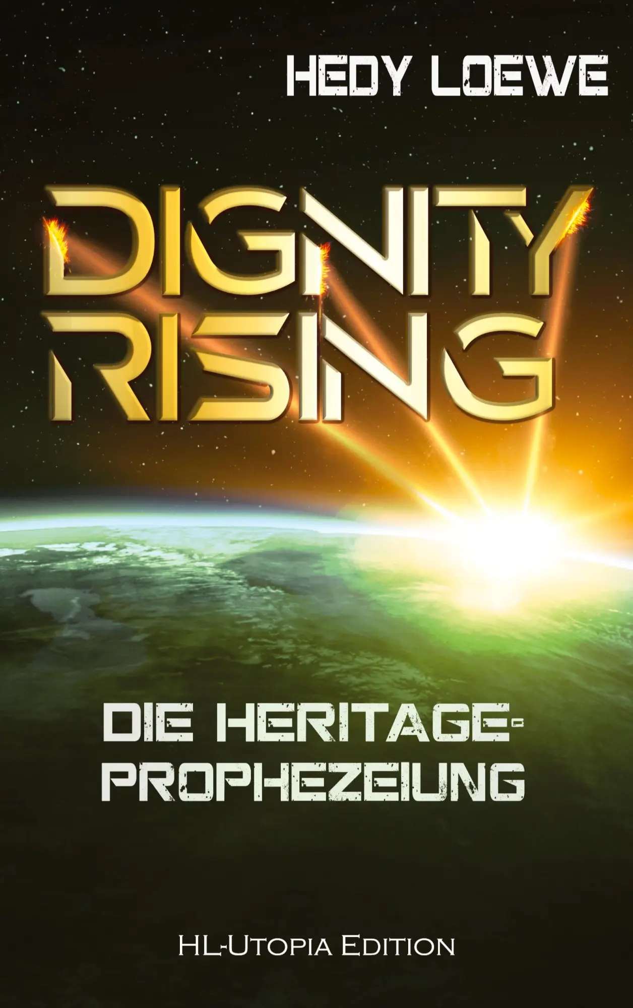Cover: 9783751936569 | Dignity Rising 2 | Die Heritage-Prophezeiung | Hedy Loewe | Buch