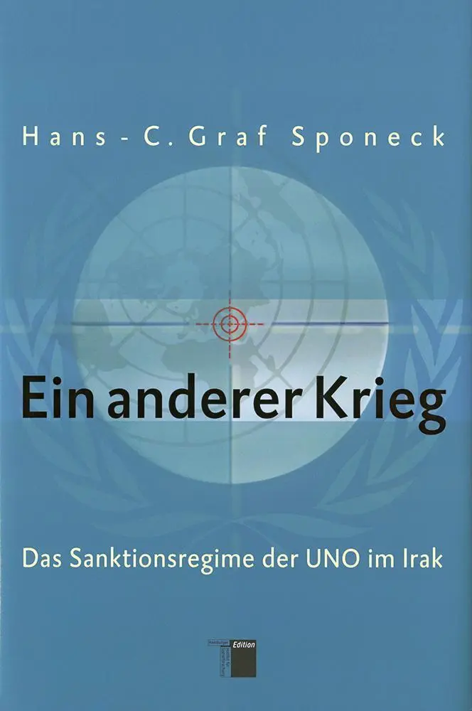 Cover: 9783936096569 | Ein anderer Krieg | Das Sanktionsregime der UNO im Irak | Sponeck