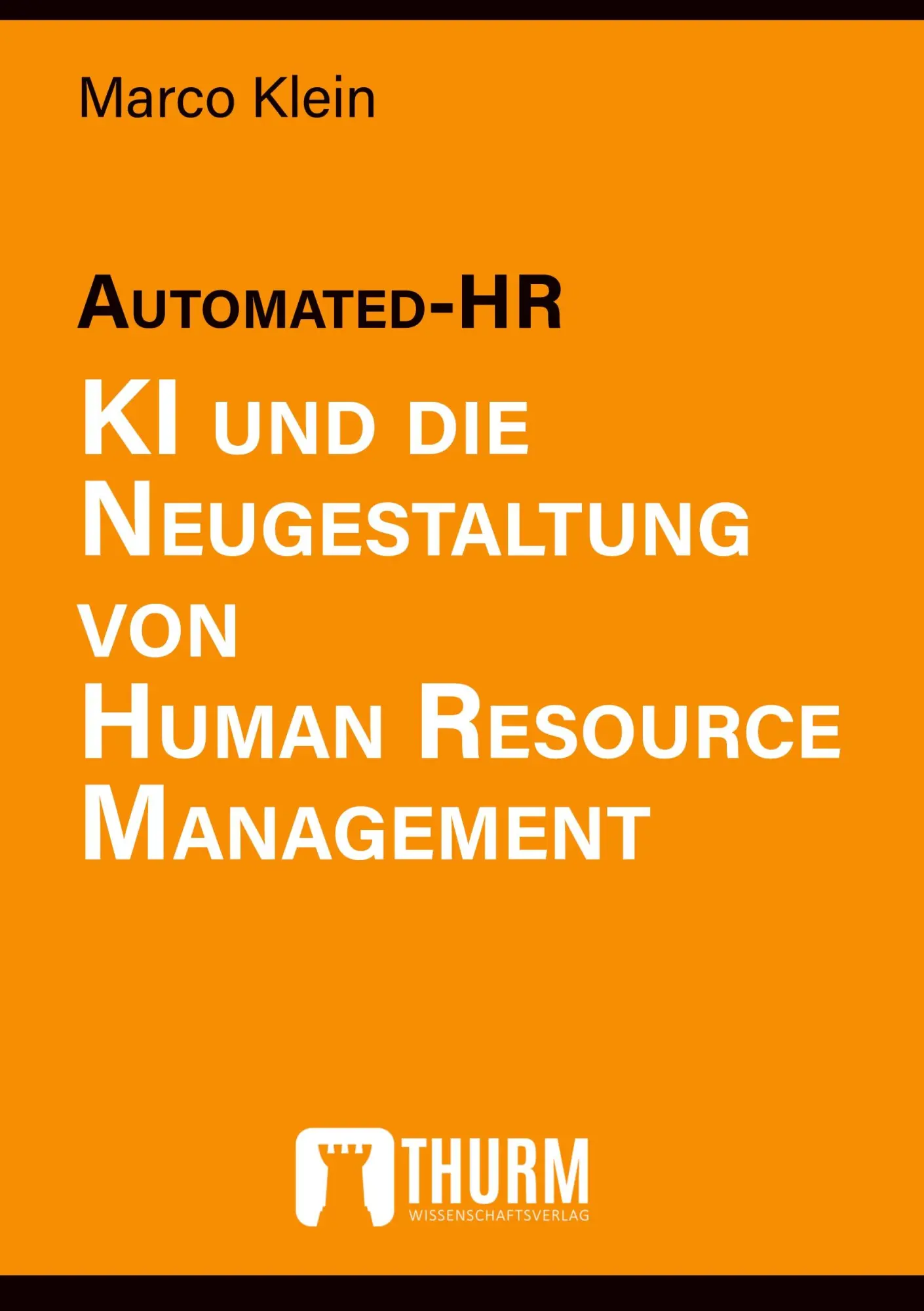 Cover: 9783945216569 | Automated-HR | KI und die Neugestaltung von Human Resource Management