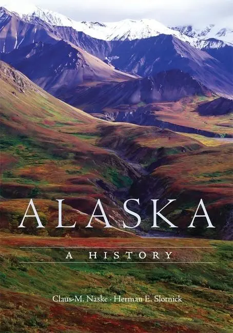Cover: 9780806146669 | Alaska | A History | Claus M Naske (u. a.) | Taschenbuch | Englisch