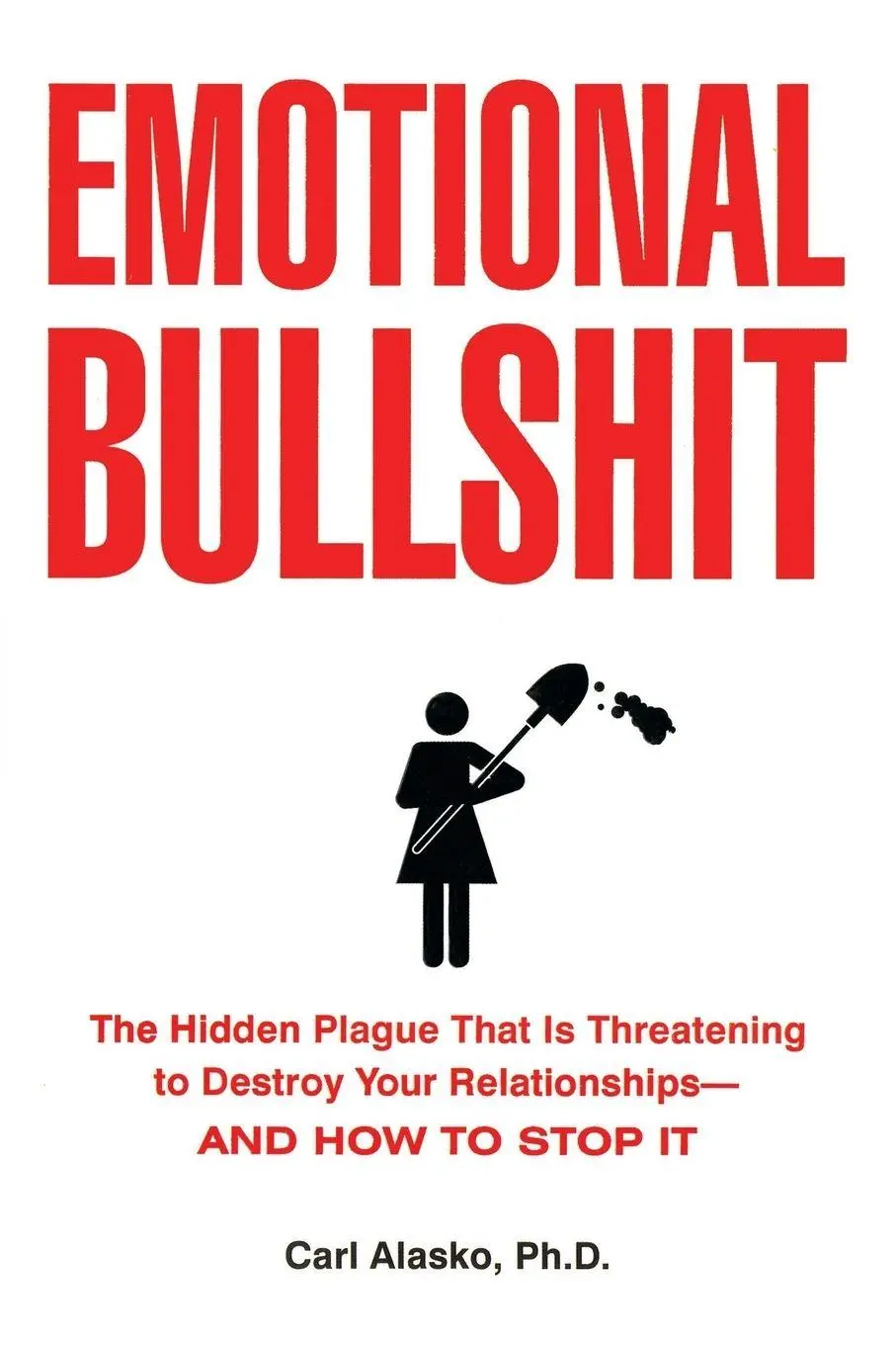 Cover: 9781585426669 | Emotional Bullshit | Carl Alasko | Taschenbuch | Englisch | 2008