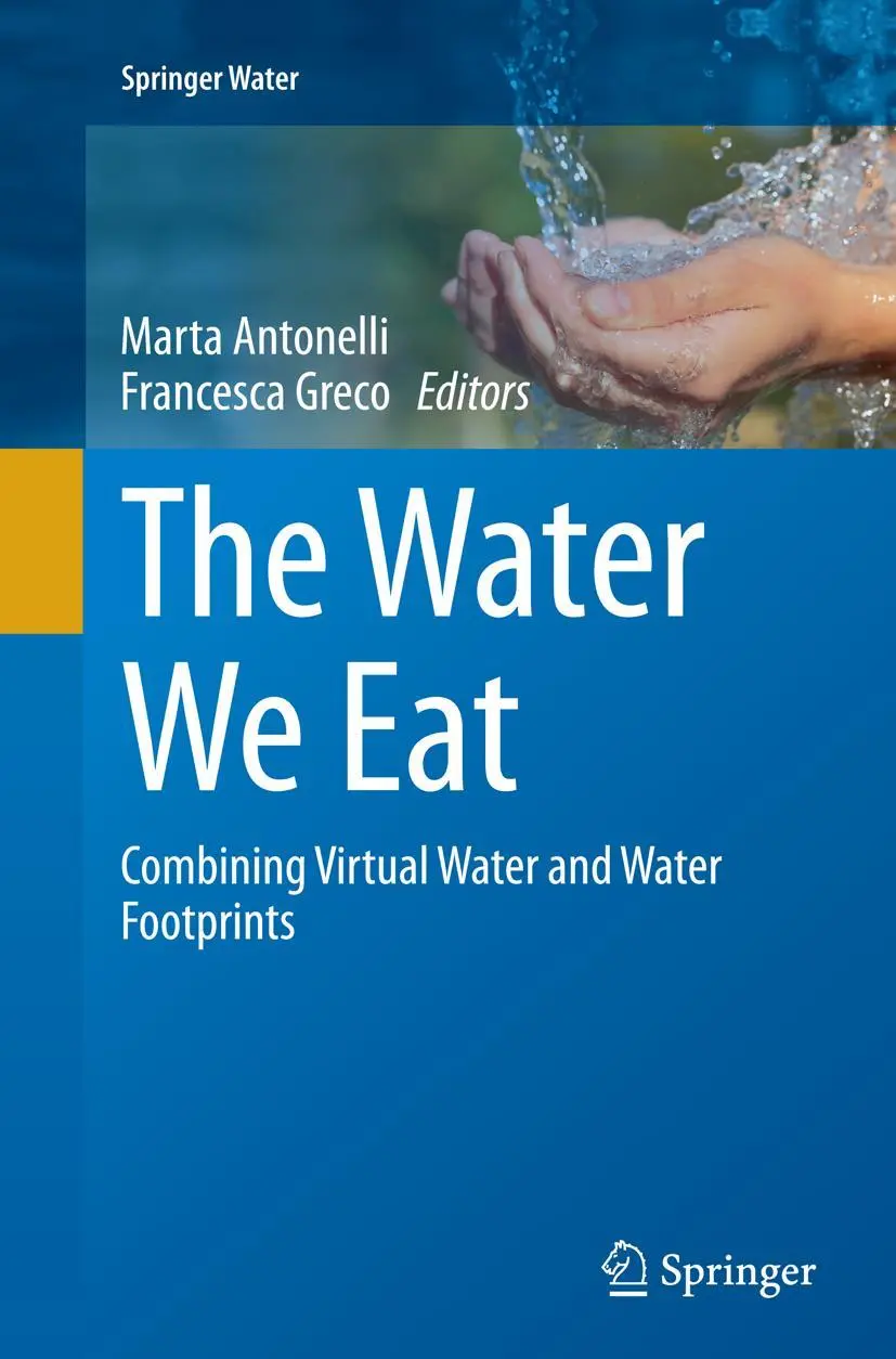 Cover: 9783319386669 | The Water We Eat | Combining Virtual Water and Water Footprints | Buch