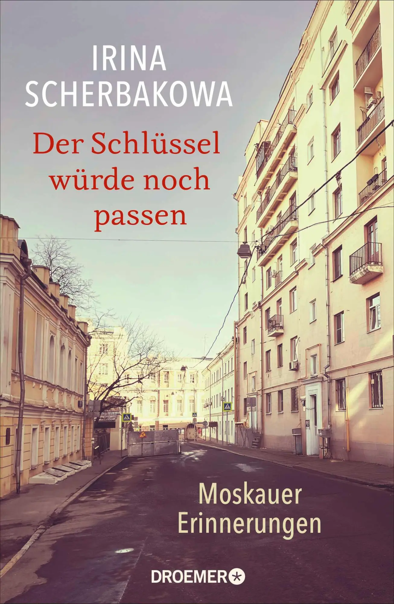 Cover: 9783426446669 | Der Schlüssel würde noch passen | Irina Scherbakowa | Buch | 320 S.