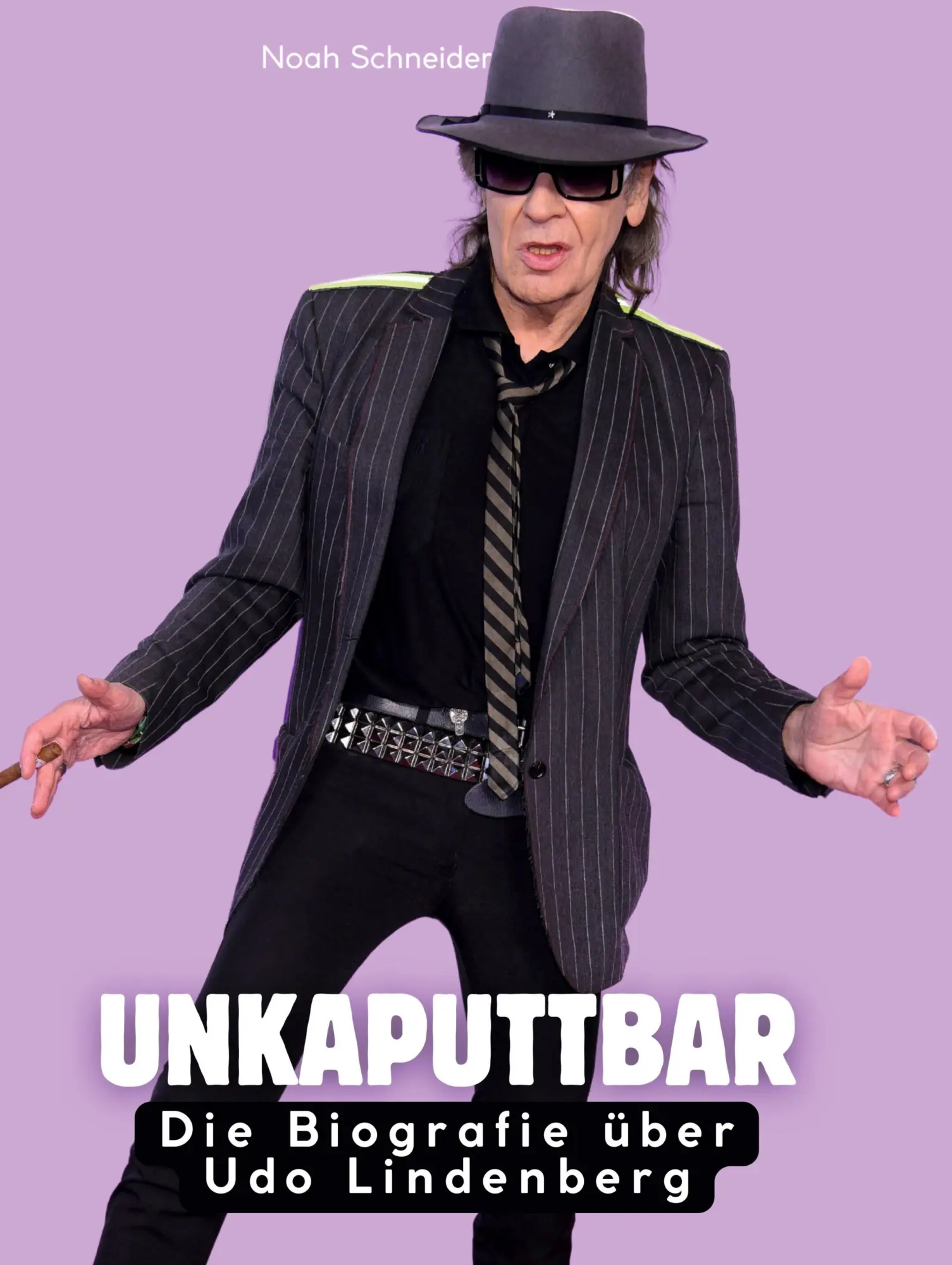 Cover: 9783759186669 | Die Biografie über Udo Lindenberg | Unkaputtbar | Noah Schneider