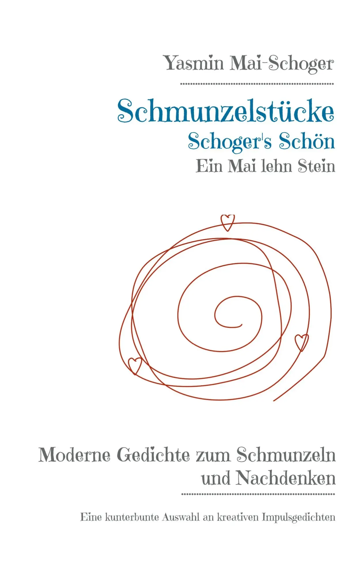 Cover: 9783759706669 | Schmunzelstücke - Schoger's Schön | Ein Mai lehn Stein | Mai-Schoger