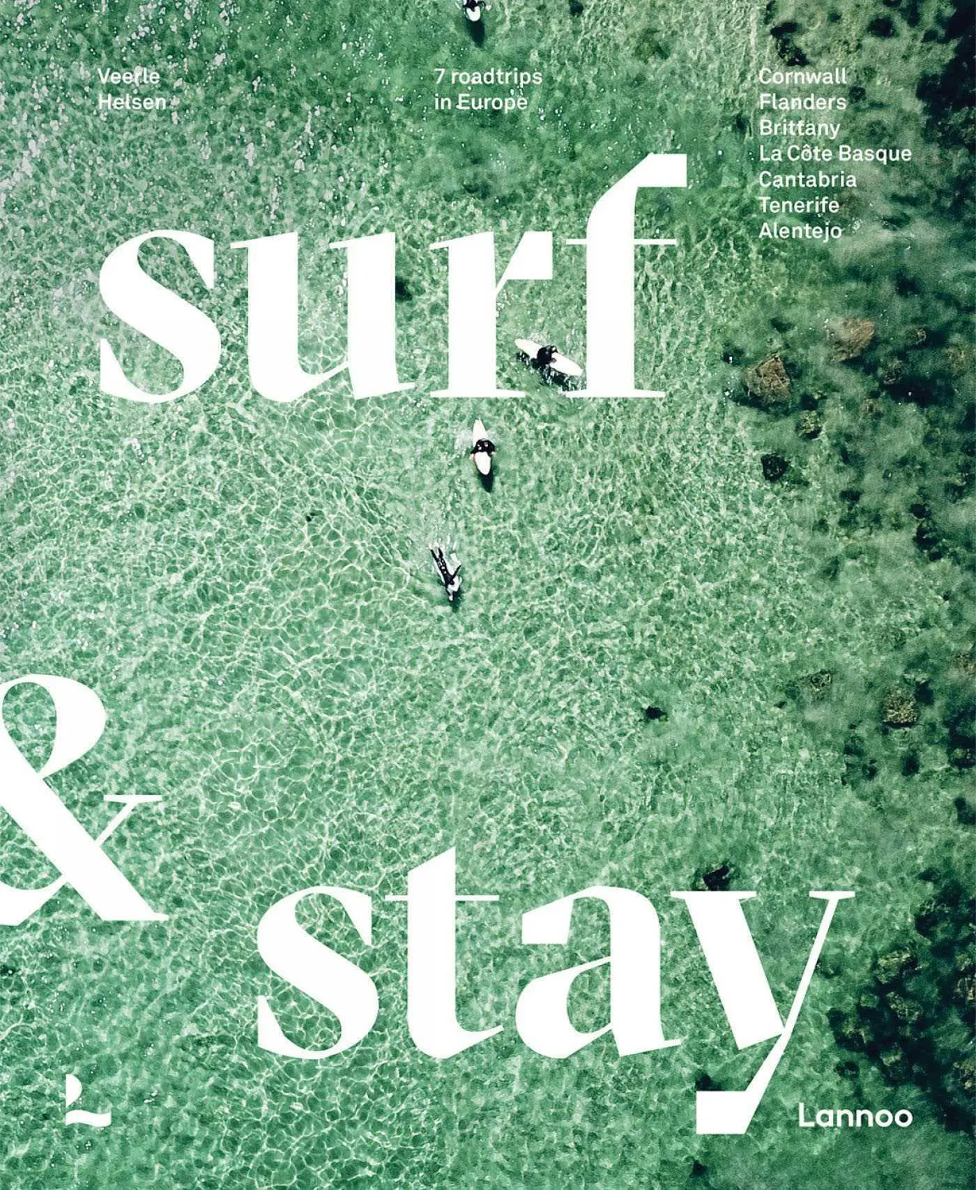 Cover: 9789401476669 | Surf &amp; Stay | 7 Road Trips in Europe | Veerle Helsen | Buch | Gebunden