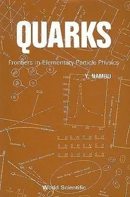Cover: 9789971966669 | Quarks: Frontiers in Elementary Particle Physics | Yoichiro Nambu