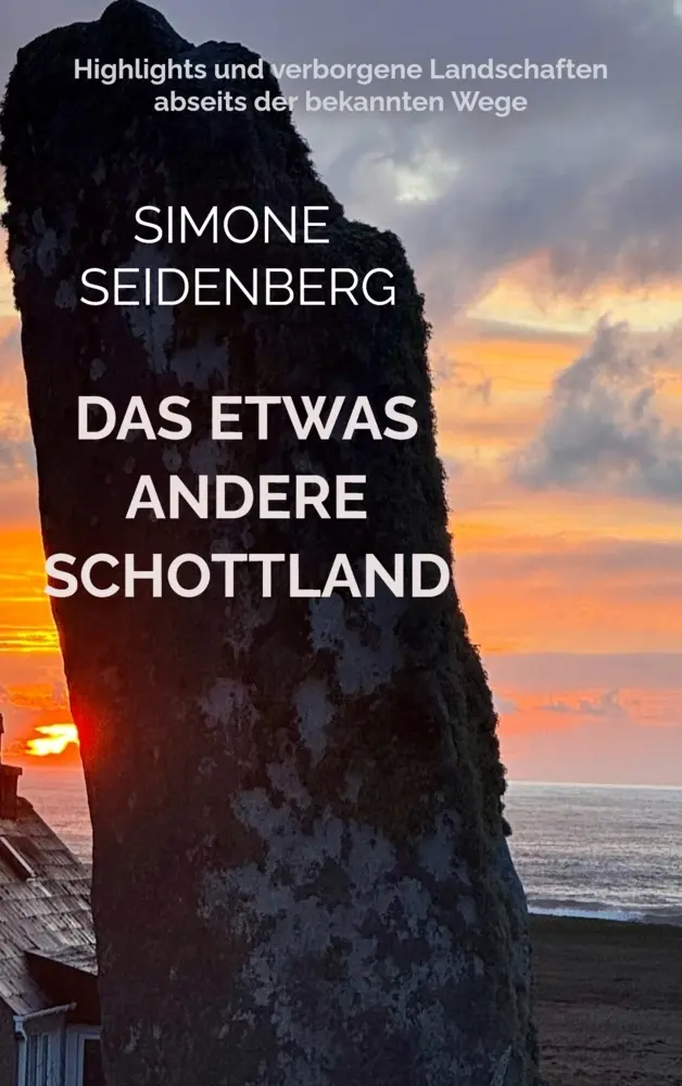 Cover: 9798193436669 | Das etwas andere Schottland | Simone Seidenberg | Taschenbuch
