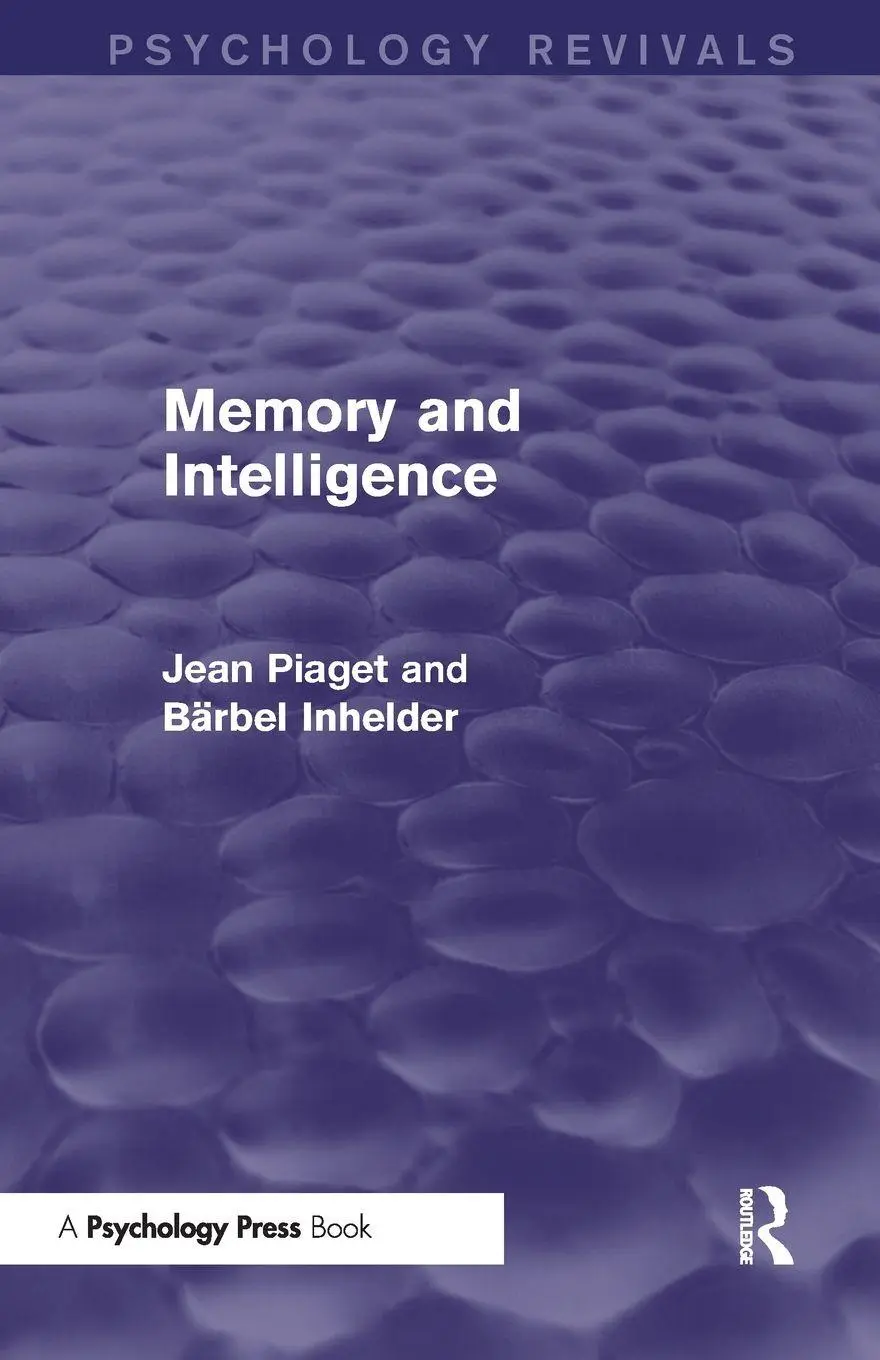 Cover: 9781138856769 | Memory and Intelligence (Psychology Revivals) | Jean Piaget (u. a.)