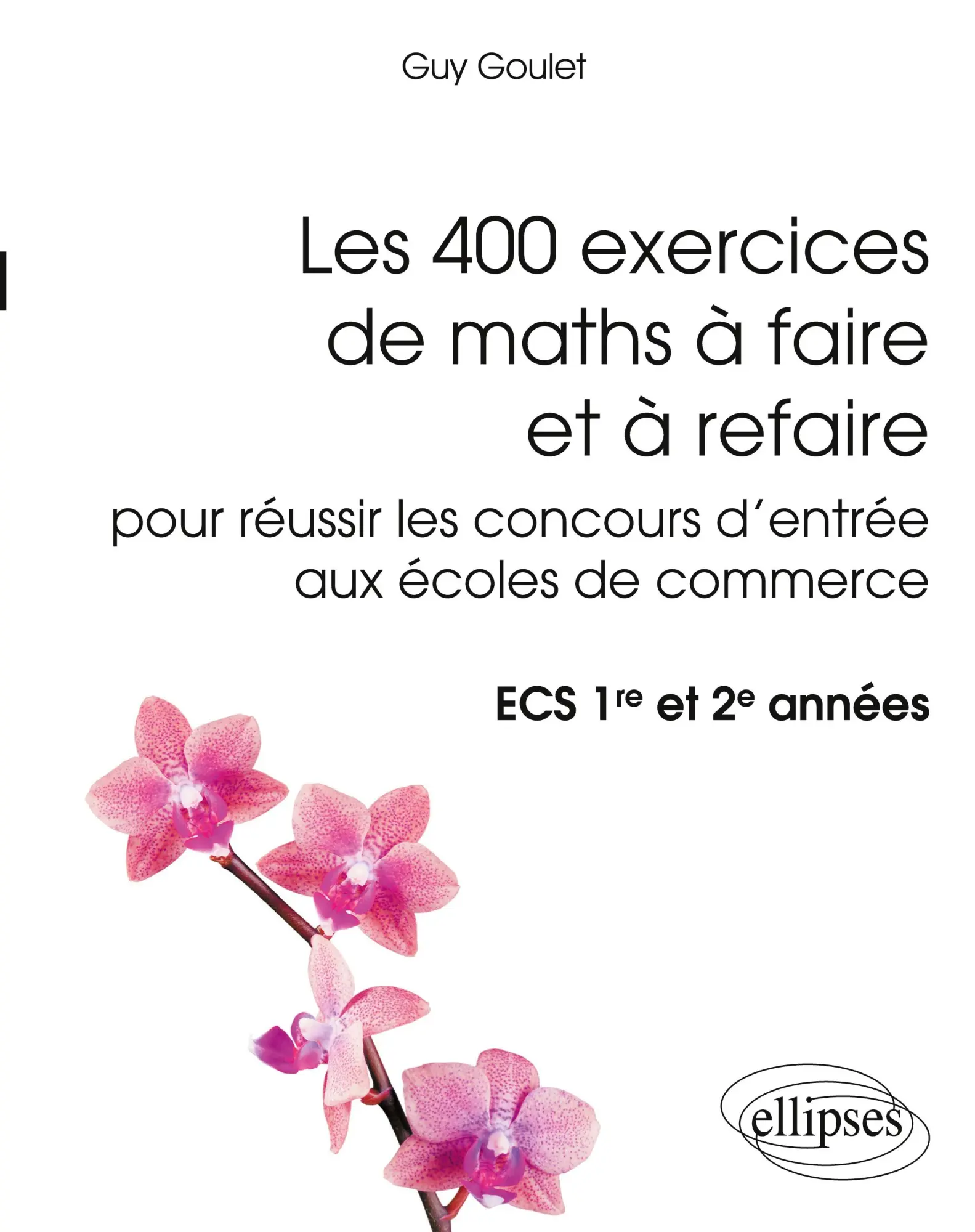 Cover: 9782729886769 | Les 400 exercices de maths à faire et à refaire pour réussir les...