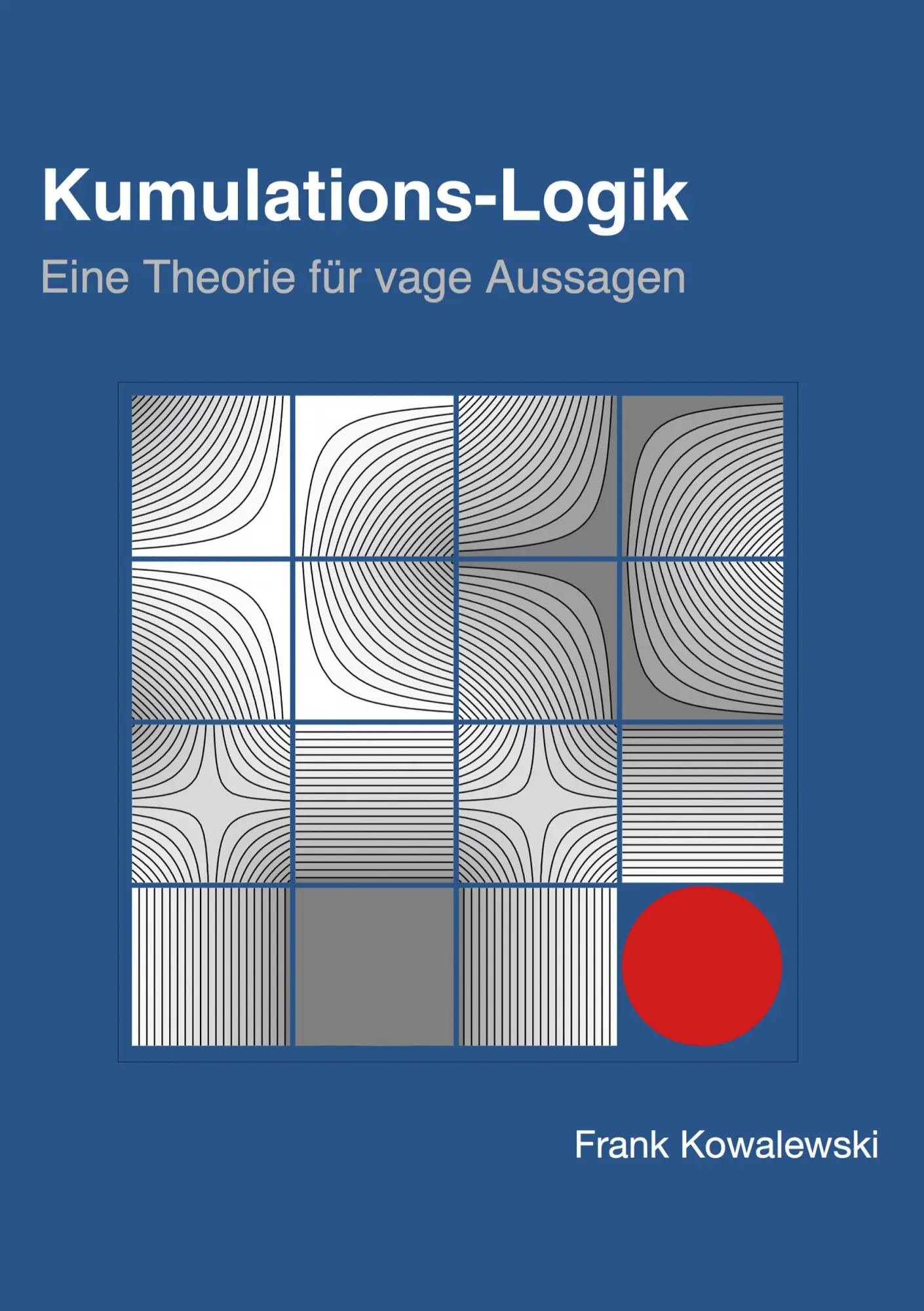 Kumulations-Logik: Eine Theorie für vage Aussagen