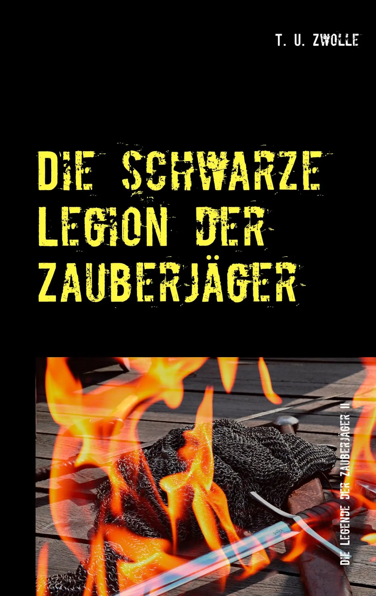 Cover: 9783751916769 | Die schwarze Legion der Zauberjäger | Die Legende der Zauberjäger II