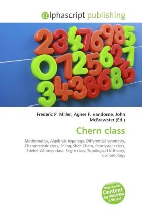 Chern class | Frederic P. Miller (u. a.) | Taschenbuch | Englisch | Alphascript Publishing | EAN 9786130646769 - Miller, Frederic P.