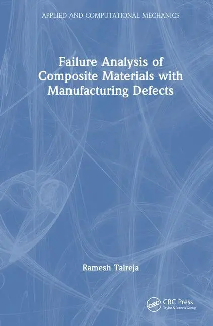 Cover: 9781032126869 | Failure Analysis of Composite Materials with Manufacturing Defects