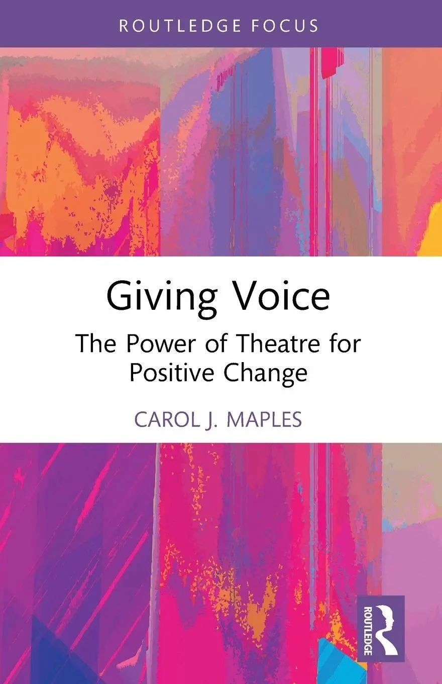 Cover: 9781032676869 | Giving Voice | The Power of Theatre for Positive Change | Maples