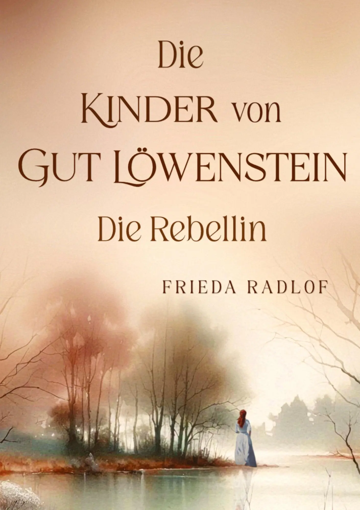 Cover: 9783384616869 | Die Kinder von Gut Löwenstein | Die Rebellin | Frieda Radlof | Buch