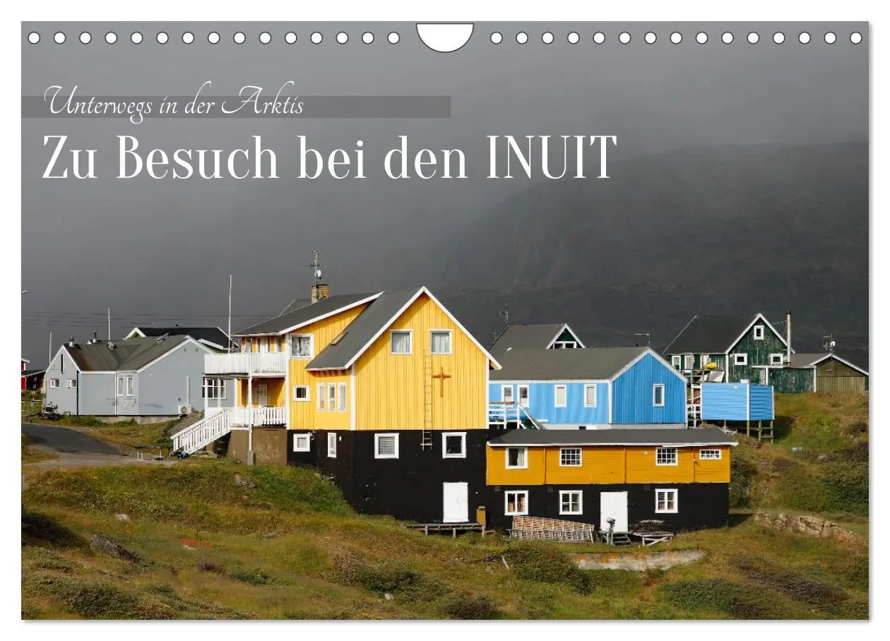 Cover: 9783457356869 | Zu Besuch bei den Inuit (Wandkalender 2026 DIN A4 quer), CALVENDO...