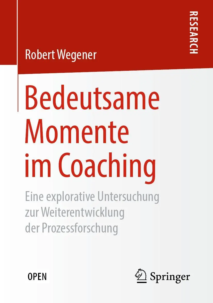 Cover: 9783658256869 | Bedeutsame Momente im Coaching | Robert Wegener | Taschenbuch | xxvii