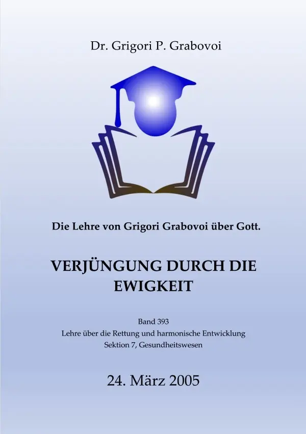 Cover: 9783754976869 | Die Lehre von Grigori Grabovoi über Gott. Verjüngung durch die...