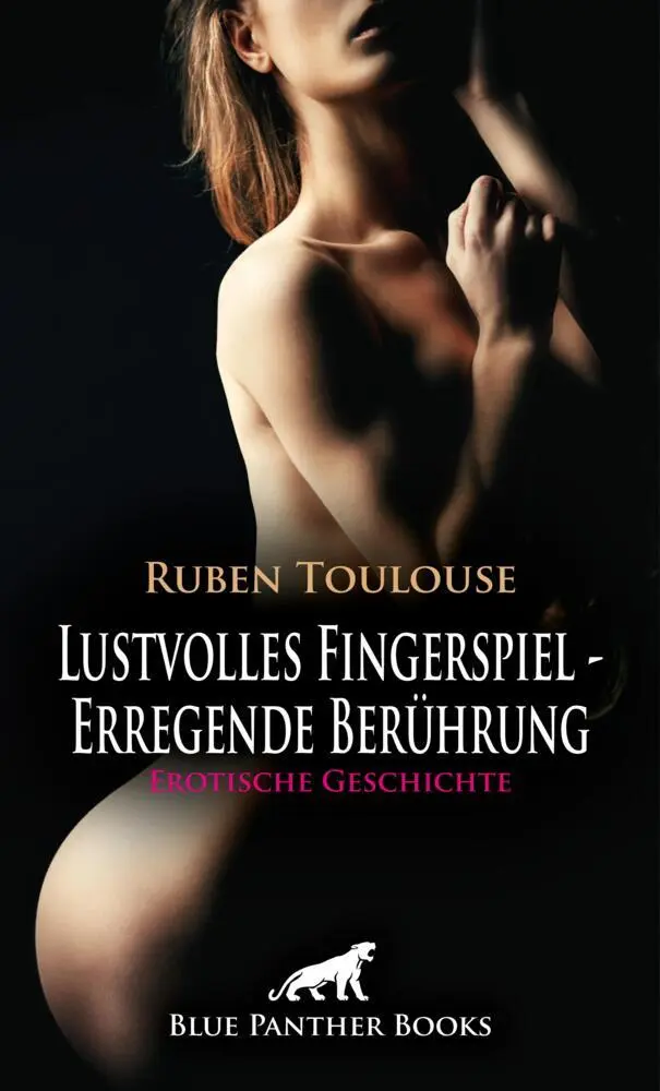 Cover: 9783756196869 | Lustvolles Fingerspiel - Erregende Berührung Erotische Geschichte +...
