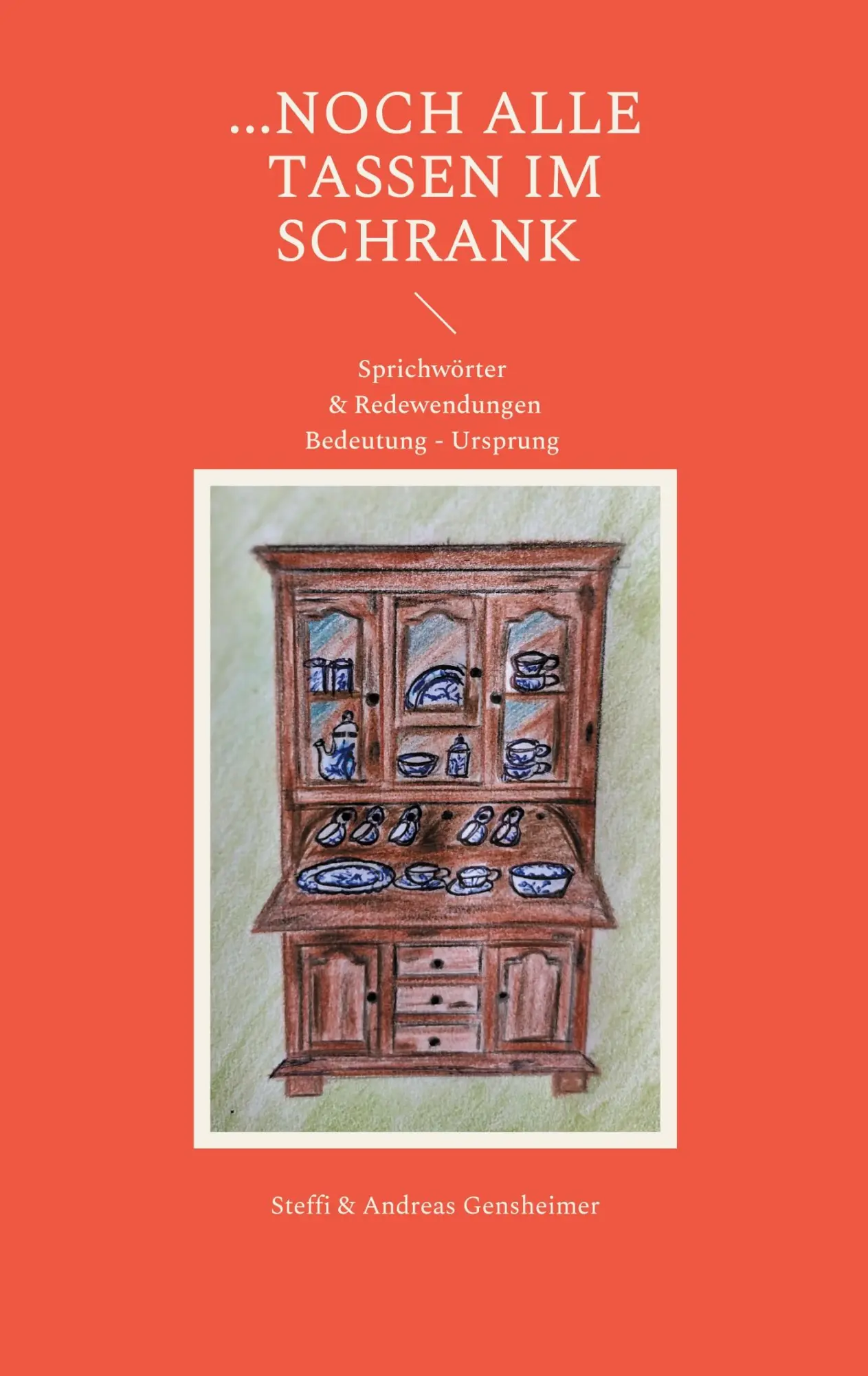 Cover: 9783819246869 | ...noch alle Tassen im Schrank | Steffi Gensheimer (u. a.) | Buch