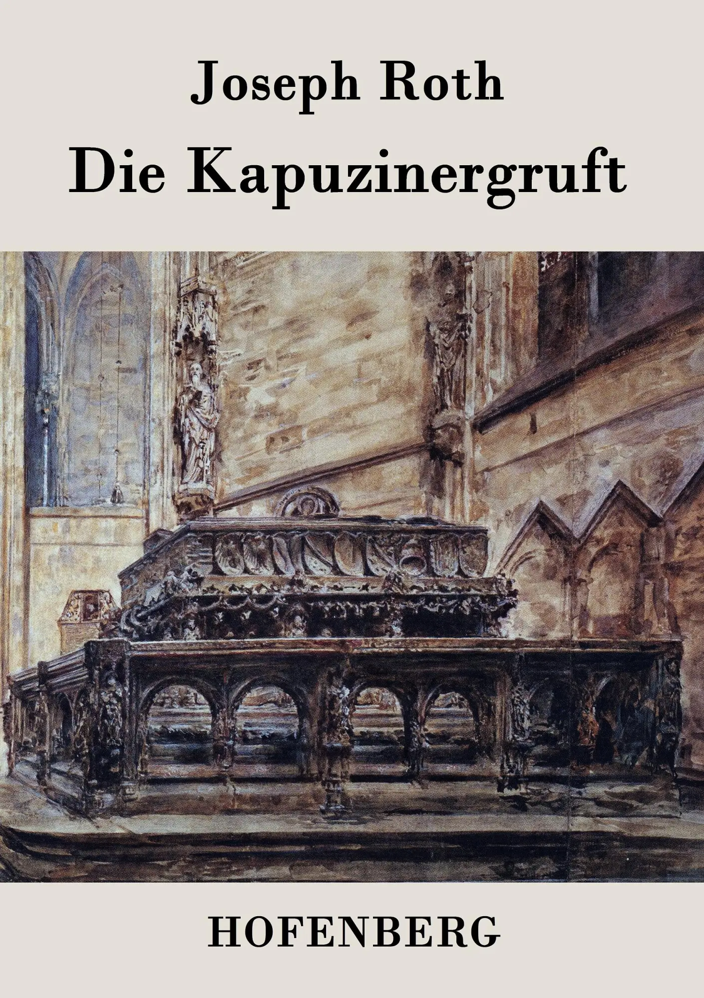 Cover: 9783843076869 | Die Kapuzinergruft | Roman | Joseph Roth | Taschenbuch | 120 S. | 2015