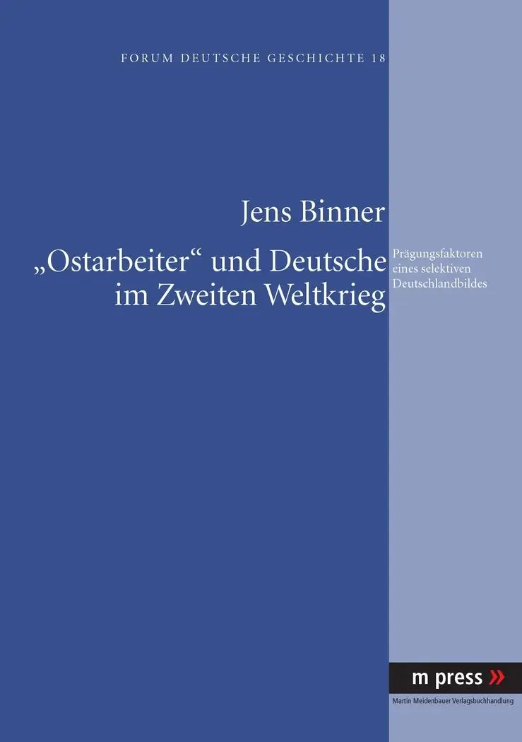 Cover: 9783899756869 | 'Ostarbeiter' und Deutsche im Zweiten Weltkrieg | Jens Binner | Buch