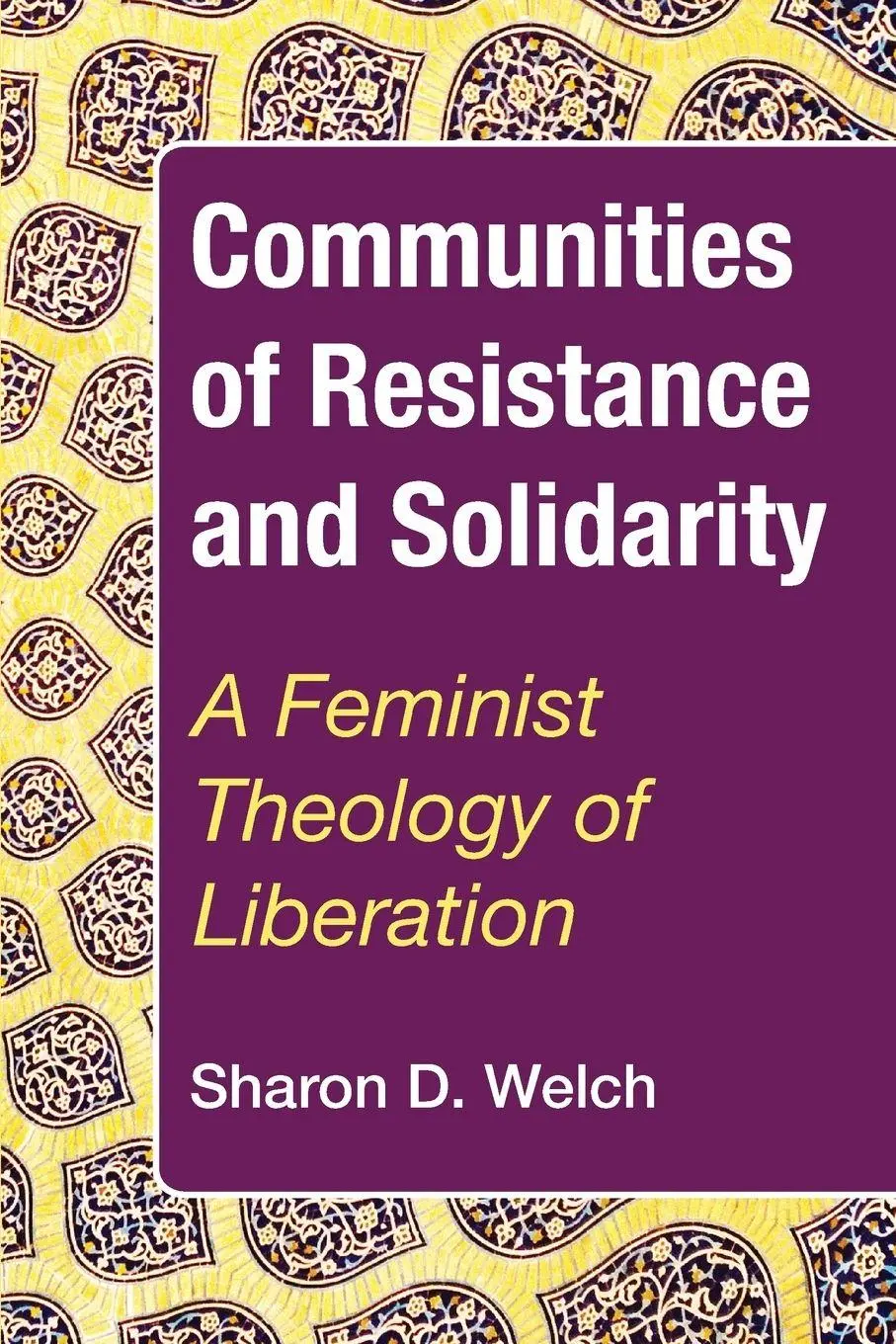 Cover: 9781532616969 | Communities of Resistance and Solidarity | Sharon D. Welch | Buch